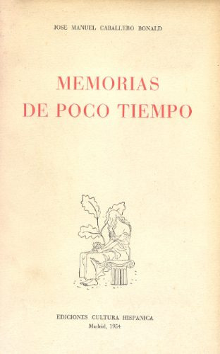 Memorias De Poco Tiempo - José Manuel Caballero Bonald