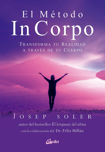 EL METODO IN CORPO, de Soler Sala, Josep. Editorial Gaia Ediciones, tapa blanda en español