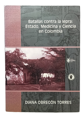 Batallas Contra La Lepra - Diana Obregón Torres - Eafit 2002