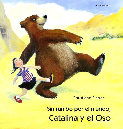 Sin Rumbo Por El Mundo, Catalina Y El Oso