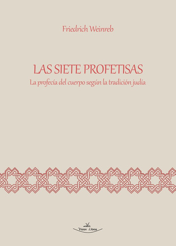 Las Siete Profetisas, De Friedrich Weinreb Y Theresa Esther. Editorial Vision Libros, Tapa Blanda En Español, 2021