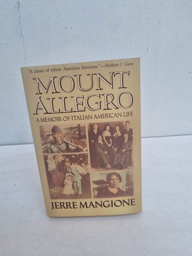 Mount Allegro. A Memoir Of Italian American Life.jerre M.