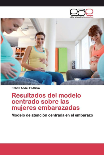 Libro: Resultados Del Modelo Centrado Sobre Las Mujeres Emba