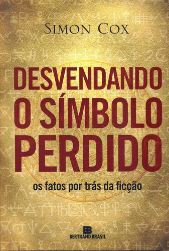 Desvendando O símbolo perdido, de Cox, Simon. Editora Bertrand Brasil Ltda., capa mole em português, 2010