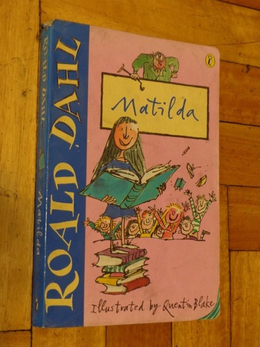Matilda. Roald Dahl. Illustrated By Q. Blake. En Inglé&-.