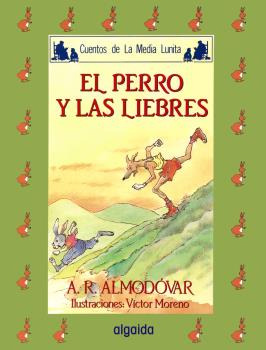 Libro Media Lunita 40 El Perro Y Las Liebres Algaida  De Rod