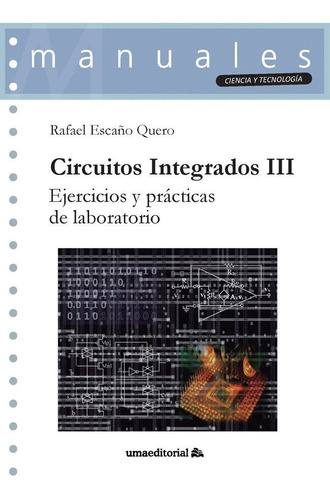 Circuitos Integrados Iii, De Escaño Quero, Rafael. Uma Editorial, Tapa Blanda En Español