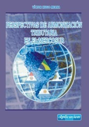 Perspectivas De Armonización Tributaria Mercosur Aplicacion