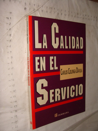 Libro La Calidad En El Servicio , Carlos Colunga Davila , Añ