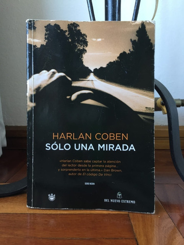 Solo Una Mirada  Harlan Coben Ed.del Nuevo Extremo