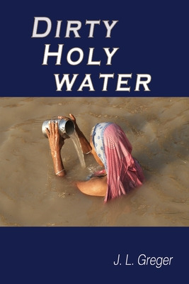 Libro Dirty Holy Water - Greger, J. L.