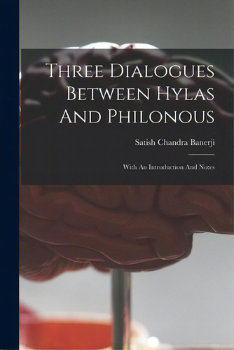 Three Dialogues Between Hylas And Philonous, De Banerji, Satish Chandra. Editorial Legare Street Pr, Tapa Blanda En Inglés