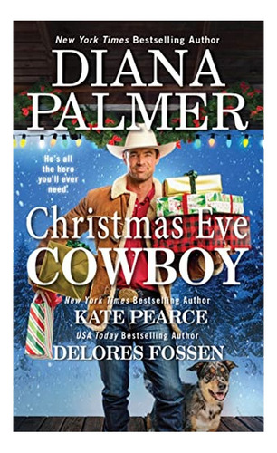 Christmas Eve Cowboy - Diana Palmer, Diana Fossen. Eb5