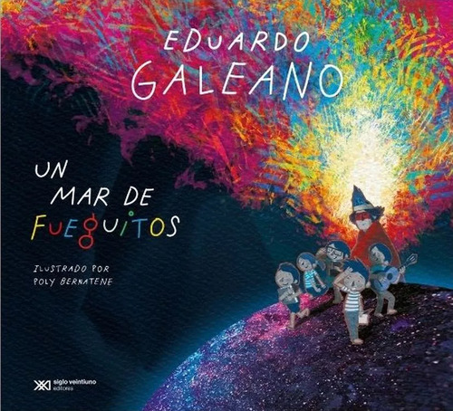 Un Mar De Fueguitos, De Eduardo Galeano. Editorial Siglo Xxi Editores, Tapa Dura En Español, 2024