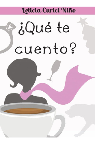 Libro: ¿qué Te Cuento? (spanish Edition)