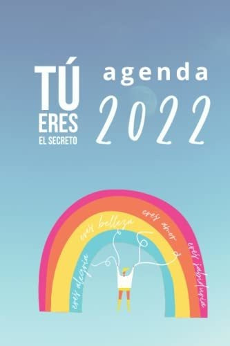 Libro : Agenda 2022 - Tu Eres El Secreto Una Brujula Para. 