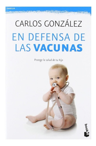 En Defensa De Las Vacunas -  Dr. Carlos Gonzalez Papel Local
