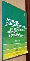 Comprar Patologia Psicosomatica Clinica Medica Psicologica 1 - Pina