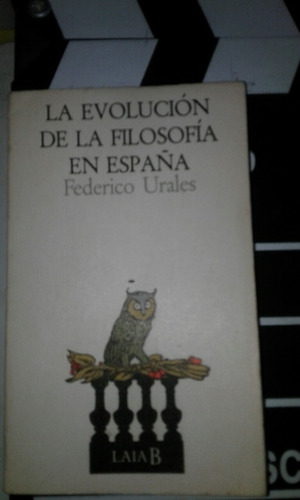 La Evolucion De La Filosofia En España - Federico Urales