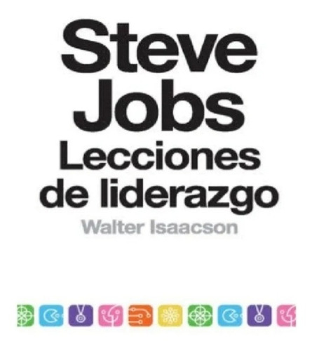 Libro De Steve Jobs - Lecciones De Liderazgo En Pdf