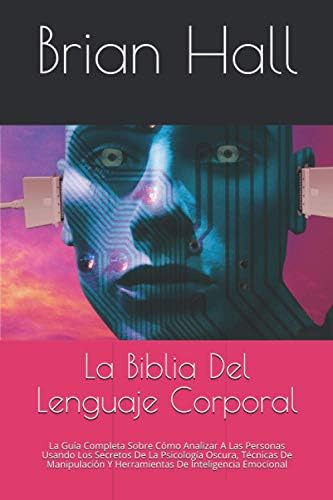 Libro: La Biblia Del Lenguaje Corporal: La Guía Completa Sob