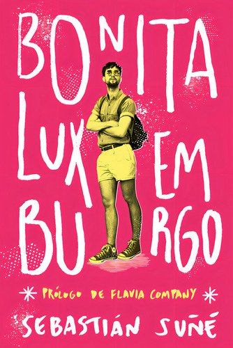 Bonita Luxemburgo, De Suñe, Sebastian. Editorial Dos Bigotes En Español