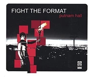 Putnam Hall Fight The Format Usa Import Cd