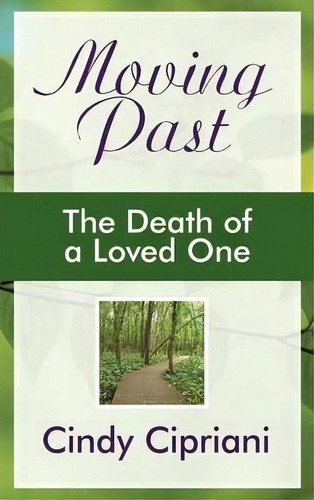 Moving Past, De Cindy Cipriani. Editorial Abbott Press, Tapa Dura En Inglés