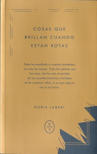 Cosas Que Brillan Cuando Estan Rotas - Labari,nuria
