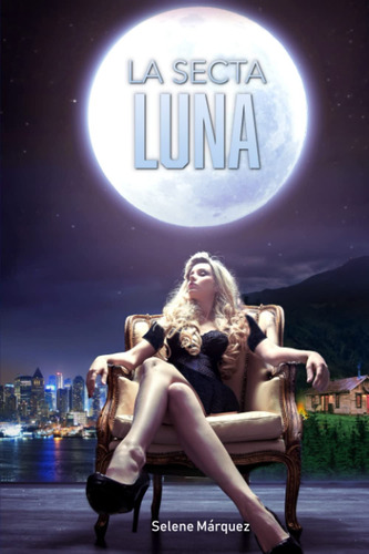 La Secta Luna (spanish Edition)