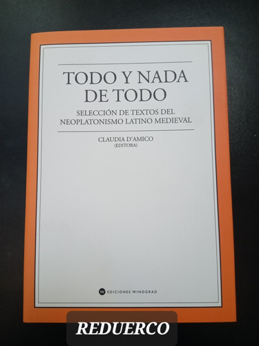 Todo Y Nada De Todo Neoplatonismo Claudia D' Amico 