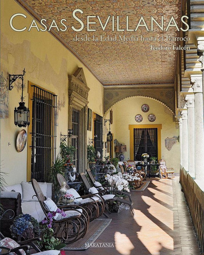 Libro: Casas Sevillanas Desde La Edad Media Hasta El Barroco