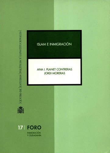 Islam E Inmigracion, De Ana I. Planet Treras. Editorial Centro De Estudios Políticos Y Constitucionales, Tapa Blanda, Edición 1 En Español, 2008