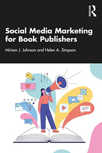 Social Media Marketing For Book Publishers (en Inglés) / Mir