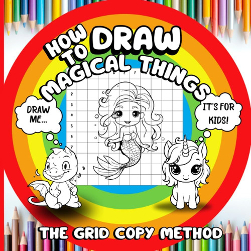 Libro: Cómo Dibujar Cosas Mágicas Para Niños: The Grid Copy
