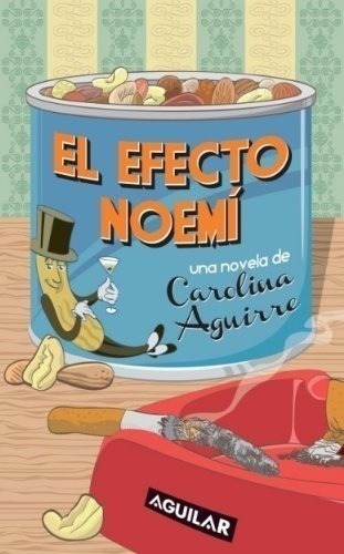 Libro - El Efecto Noemi - Aguirre, Carolina