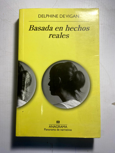 Basada En Hechos Reales - Delphine De Vigan - G3 (Usado)