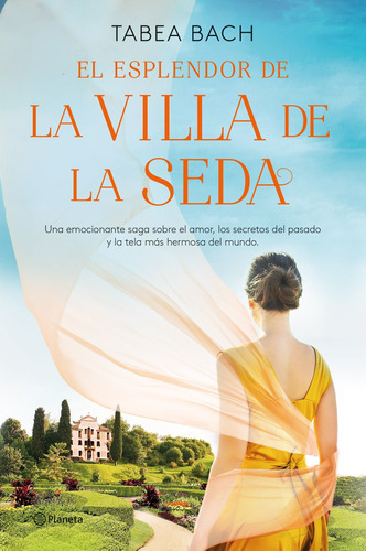 El Esplendor De La Villa De La Seda: Serie La Villa De La Seda 2, De Tabea Bach. Editorial Grupo Planeta, Tapa Blanda, Edición 2022 En Español