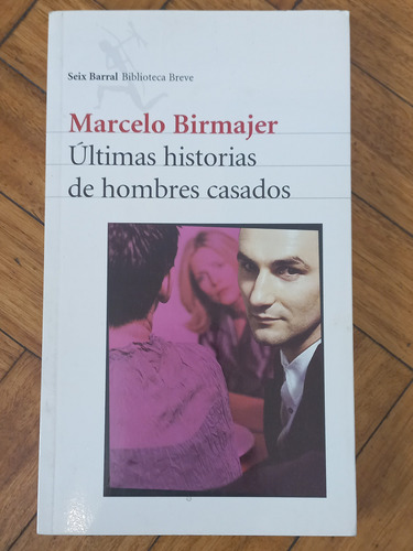 Birmajer/ Últimas Historias De Hombres Casados/ Mb Estado 