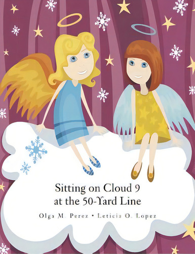 Sitting On Cloud 9 At The 50-yard Line, De Perez, Olga. Editorial Authorhouse, Tapa Blanda En Inglés