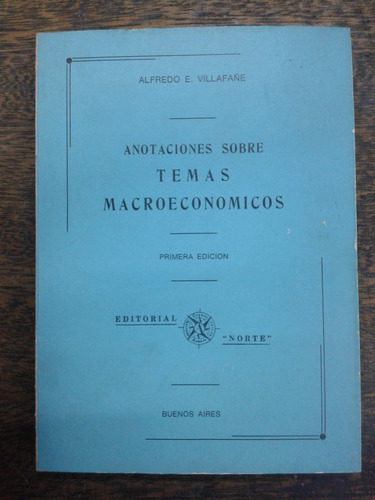 Imagen 1 de 6 de Anotaciones Sobre Temas Macroeconomicos * Alfredo Villafañe