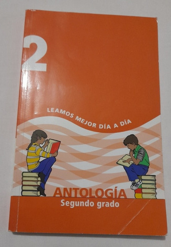Antología: Leamos Mejor Día A Día (1 A 6 Primaria)