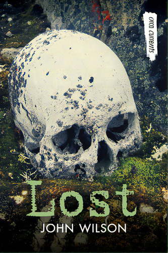 Lost, De Wilson, John. Editorial Orca Book Publ, Tapa Blanda En Inglés