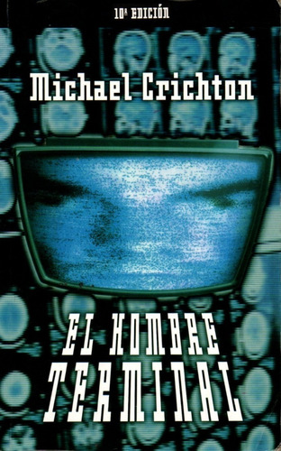 El Hombre Terminal - Michael Crichton