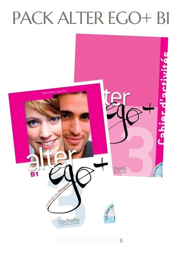 Alter Ego +3 B1 - Livre + Cahier D'activites - Pack 2 Libros