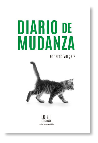 Diario De Mudanza / Leonardo Vergara / Ed. Lote 11 / Nuevo