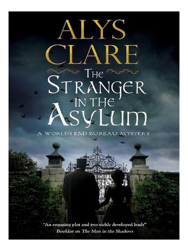 The Stranger In The Asylum - A Worlds End Bureau Myst. Ew06