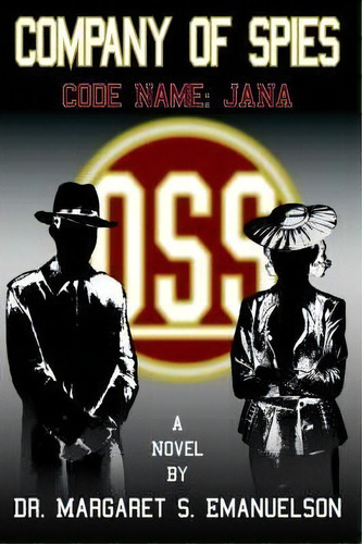 Company Of Spies, De Margaret S. Emanuelson. Editorial Authorhouse, Tapa Blanda En Inglés
