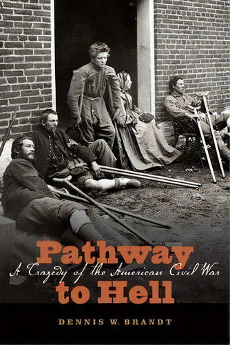 Pathway To Hell, De Dennis W. Brandt. Editorial University Nebraska Press, Tapa Blanda En Inglés