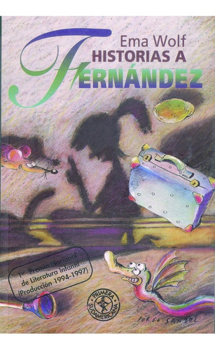 HISTORIAS A FERNANDEZ: libros infantiles, de Ema Wolf. Editorial SUDAMERICANA INFANTIL JUVENIL, tapa blanda en español, 2003